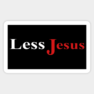 Less Jesus Sticker